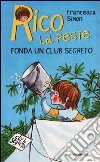 Rico la peste fonda un club segreto libro