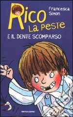 Rico la peste e il dente scomparso libro