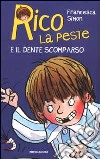 Rico la peste e il dente scomparso libro