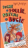 Fughe e follie, patemi e bugie. 4 amiche alla resa dei conti libro