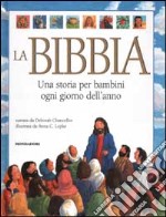 La Bibbia. Una storia per bambini ogni giorno dell'anno