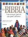 La Bibbia. Una storia per bambini ogni giorno dell'anno libro