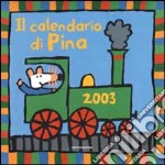 Il calendario di Pina 2003 libro