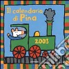 Il calendario di Pina 2003 libro