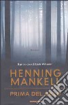 Prima del gelo libro di Henning Mankell