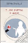 I love shopping in bianco libro di Sophie Kinsella