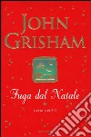 Fuga dal Natale libro di John Grisham