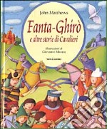 Fanta-Ghirò e altre storie di cavalieri libro