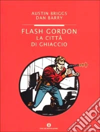 Flash Gordon. La città di ghiaccio libro