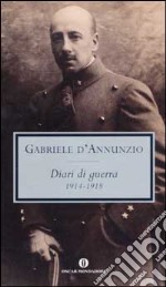 Diari di guerra. 1914-1918 libro