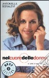 Nel cuore delle donne. Storie d'amore e di vita libro