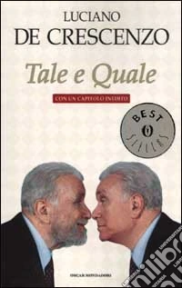 Tale e quale. Con un capitolo inedito libro