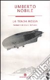 La tenda rossa. Memorie di neve e di fuoco libro