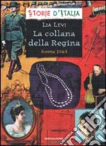 La collana della Regina. Roma 1943 libro