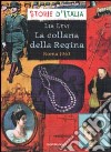 La collana della Regina. Roma 1943 libro