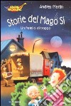 Storie del Mago Sì. Un fratello di troppo libro