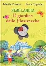 Rimelandia. Il giardino delle filastrocche. Con CD Audio libro