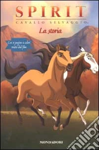 Spirit, Cavallo selvaggio. La storia libro