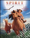 Spirit. Cavallo Selvaggio. La storia con le immagini del film libro