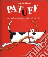 Patuff, ovvero tutto quello che desiderate sapere sul vostro cane libro