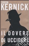 Il dovere di uccidere libro