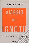 Viaggio nell'ignoto. Il mondo dopo l'11 settembre libro