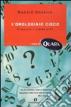 L'orologiaio cieco. Creazione o evoluzione? libro