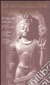 La rivelazione del Buddha. Vol. 2: Il Grande veicolo libro di Gnoli R. (cur.)