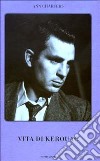 Vita di Kerouac libro