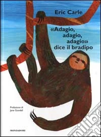 «Adagio, adagio, adagio» dice il bradipo libro