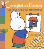 Coniglietto Bianco va alla scuola materna libro