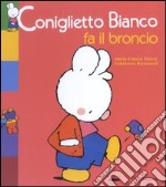 Coniglietto Bianco fa il broncio libro