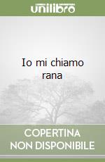 Io mi chiamo rana libro