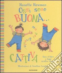 Oggi sono buona... ma poi divento cattiva libro