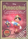 Pinocchio e altre fiabe classiche Disney da Biancaneve alla Spada nella Roccia libro