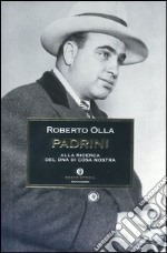 Padrini. Alla ricerca del Dna di Cosa Nostra libro