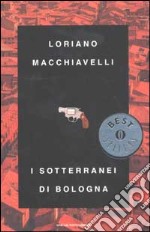 I sotterranei di Bologna libro