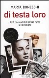 Di testa loro. Dieci italiane che hanno fatto il Novecento libro