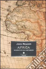 Africa. Biografia di un continente