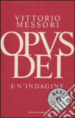 Opus Dei. Un'indagine libro