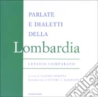 Parlate e dialetti della Lombardia. Lessico comparato libro