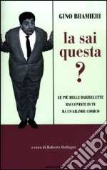 La sai questa? Le più belle barzellette raccontate in TV da un grande comico. Con videocassetta libro