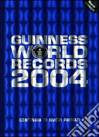 Guinness World Records 2004 libro