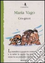 Cro-gnon. Ediz. illustrata libro