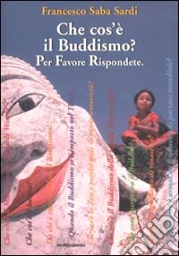 Che cos'è il Buddismo? Per favore rispondete libro