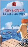 La vita è una crêpe libro