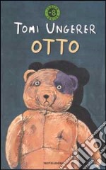 Otto. Autobiografia di un orsacchiotto. Ediz. illustrata libro