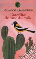 L'uccellino che visse due volte