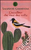 L'uccellino che visse due volte libro