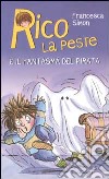 Rico la peste e il fantasma del pirata libro